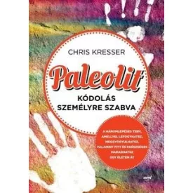 Paleolit kódolás személyre szabva Chris Kresser