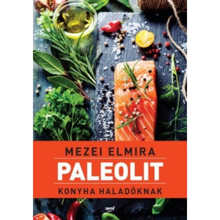 Paleolit konyha haladóknak -Mezei Elmira