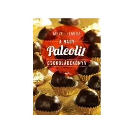 A nagy paleolit csokoládékönyv Mezei Elmira