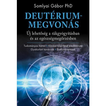 Deutériummegvonás -Somlyai Gábor PhD