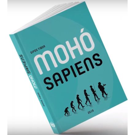 Mohó Sapiens - Sipos Tibor