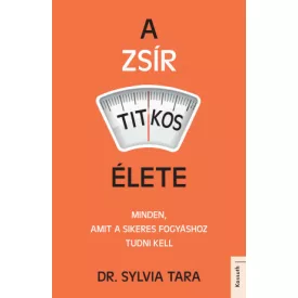 A zsír titkos élete - Dr. Sylvia Tara