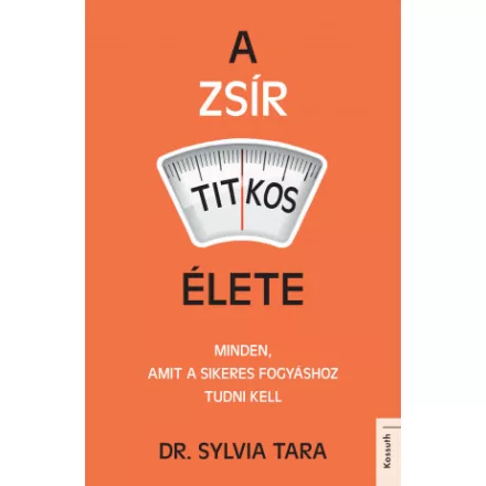 A zsír titkos élete - Dr. Sylvia Tara