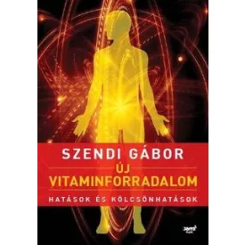 Új vitaminforradalom bővített kiadás Szendi Gábor