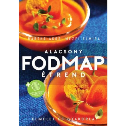 Bartha Ákos - Mezei Elmira - Alacsony FODMAP-étrend