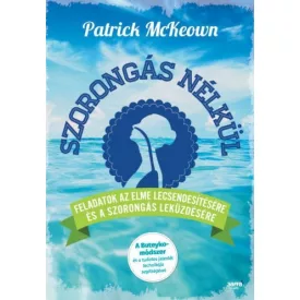   Szorongás nélkül - feladatok az elme lecsendesítésére - McKeown
