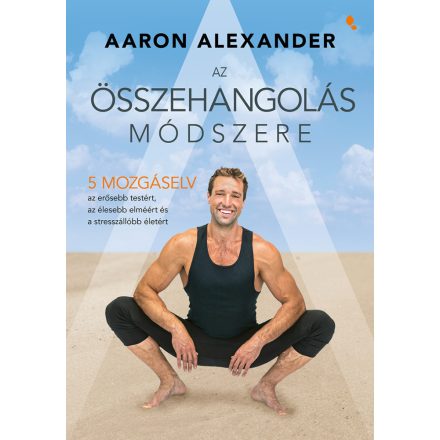 Az összehangolás módszere - Aaron Alexander