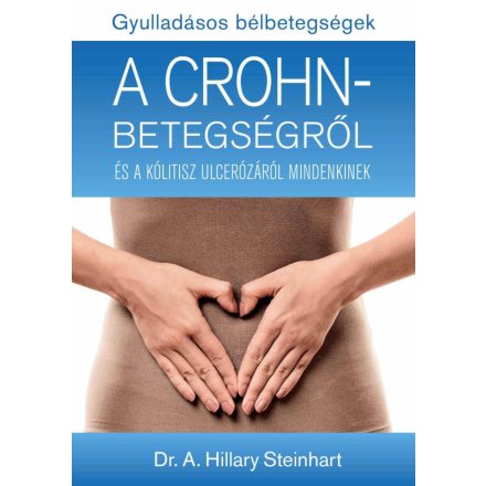 A CROHN-betegégről - Dr. A. Hillary Steinhart