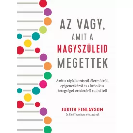 Az vagy, amit a nagyszüleid megettek - Judith Finlayson