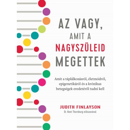 Az vagy, amit a nagyszüleid megettek - Judith Finlayson