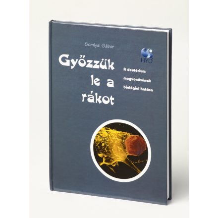 Győzzük le a rákot! -Somlyai Gábor PhD